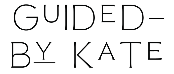 GUIDED BY KATE