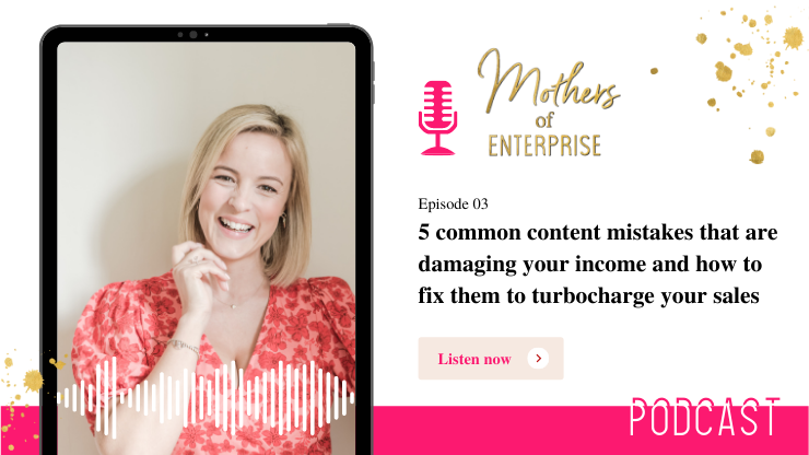 Episode 3: 5 common content mistakes that are damaging your income and how to fix them