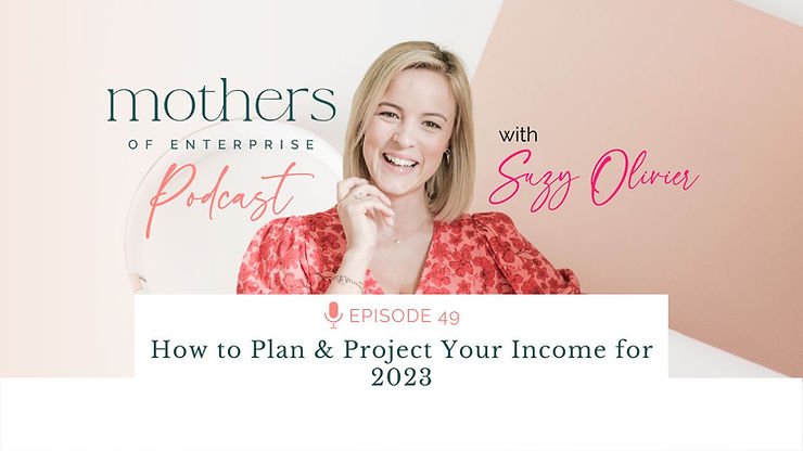 Episode 49: How to Plan & Project Your Income for 2023