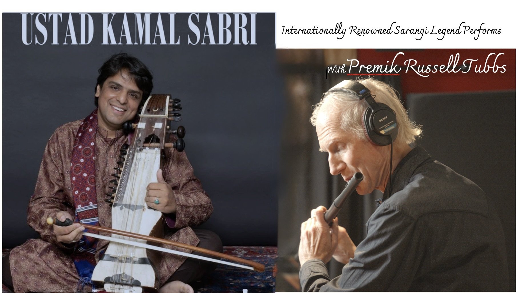 Ustad Kamal Sabri, Sarangi Master, performs with Premik Russell Tubbs