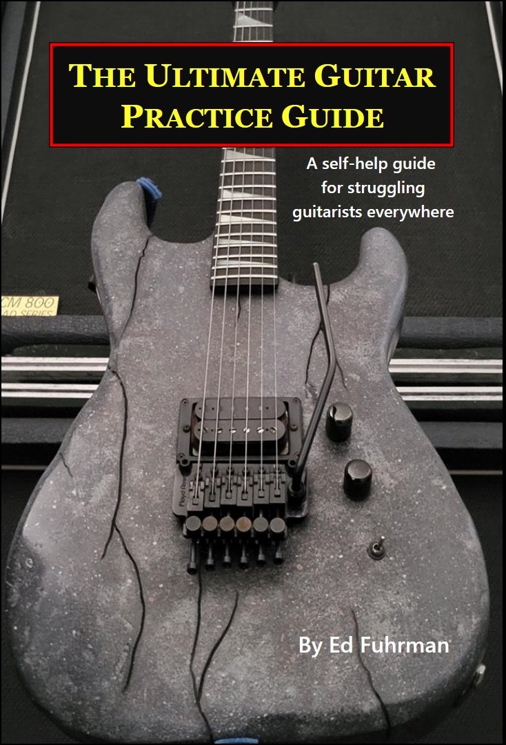 The Ultimate Guitar Practice Guide by Ed Fuhrman