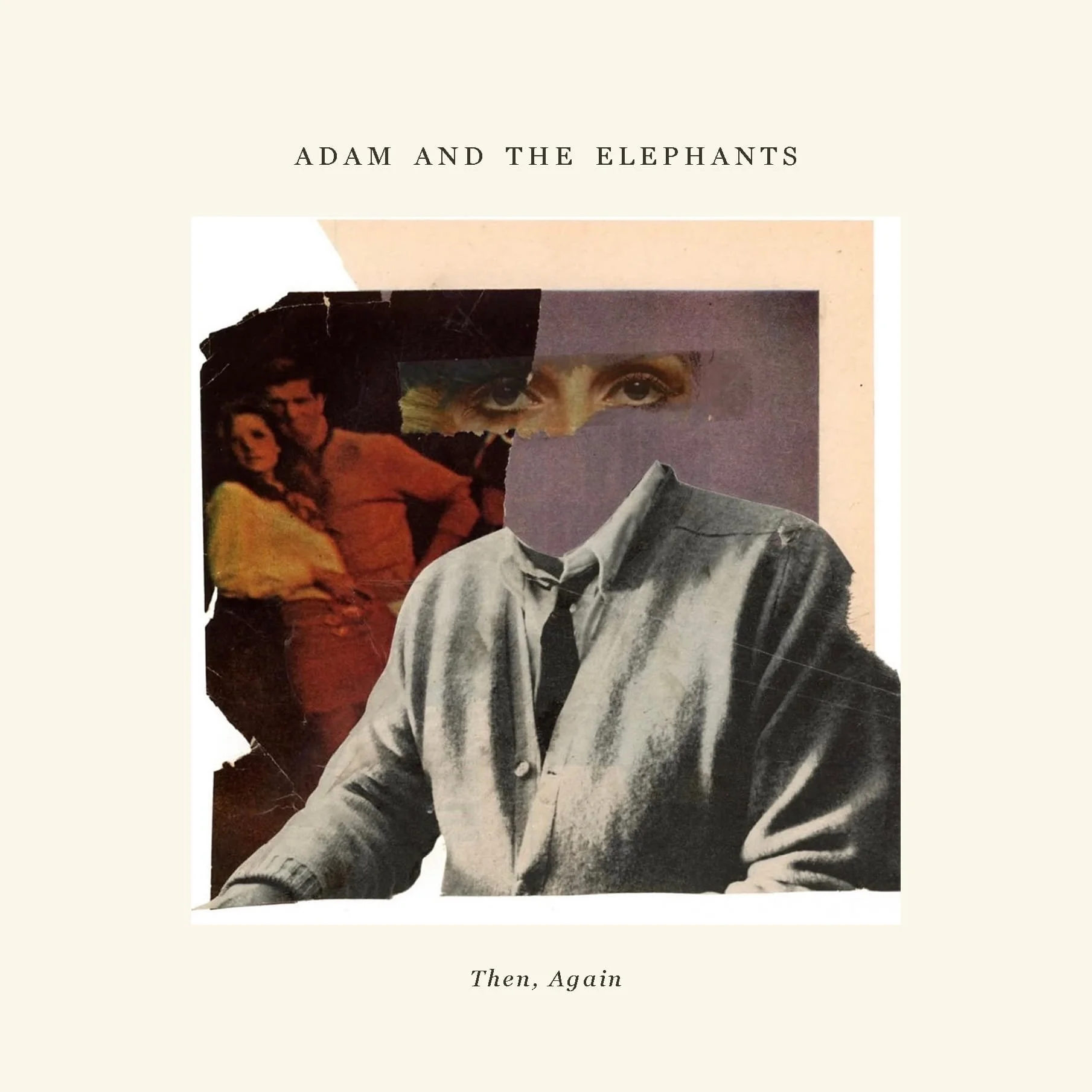 Adam and the Elephants Then Again