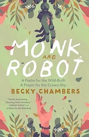 The cover of Becky Chambers series "Monk & Robot" showing a pastel green cover with an illustrated robot hand reaching for a human one.