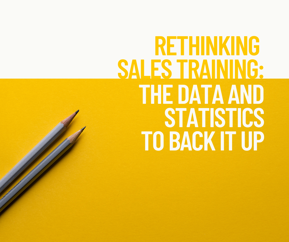 Rethinking Sales Training: The Data and Statistics to Back it Up 