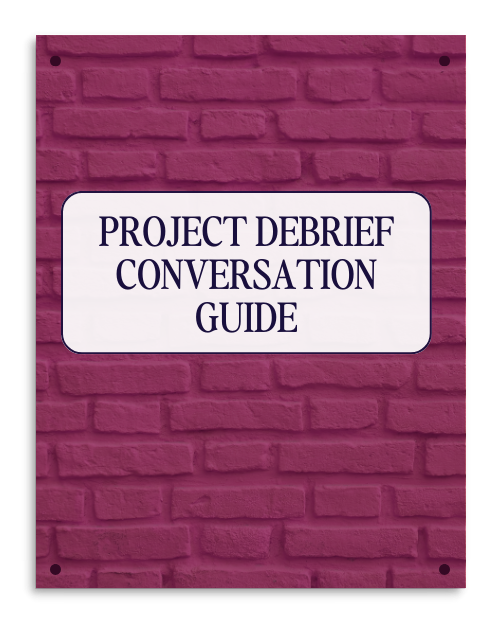 Project Debrief Conversation Guide