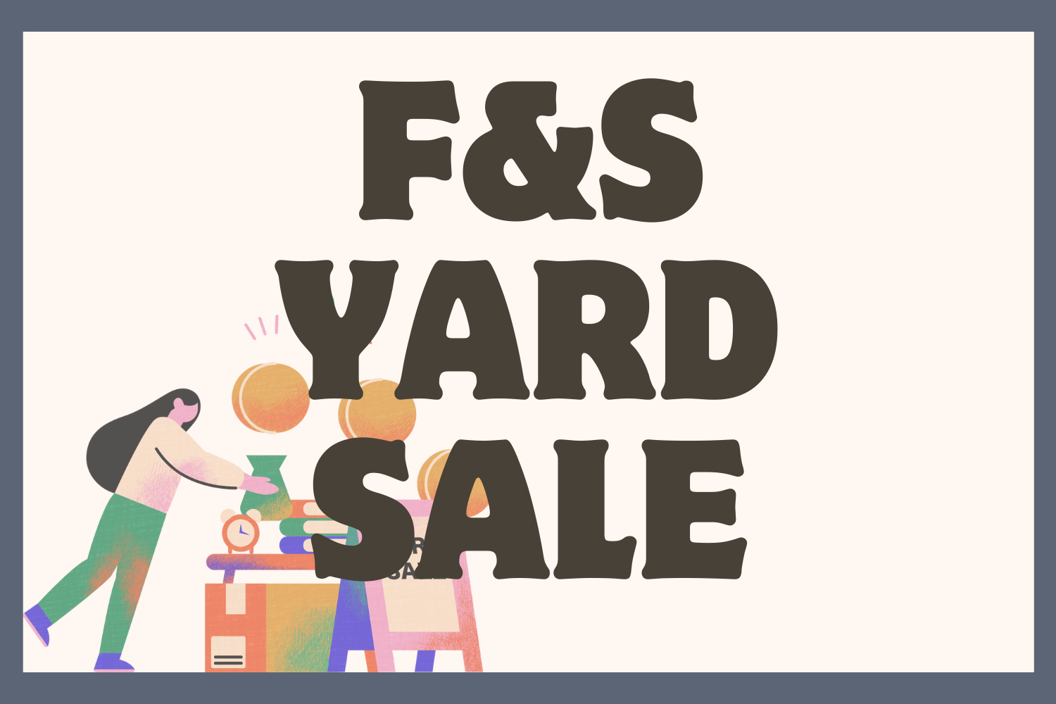 F&amp;S Yard Sale