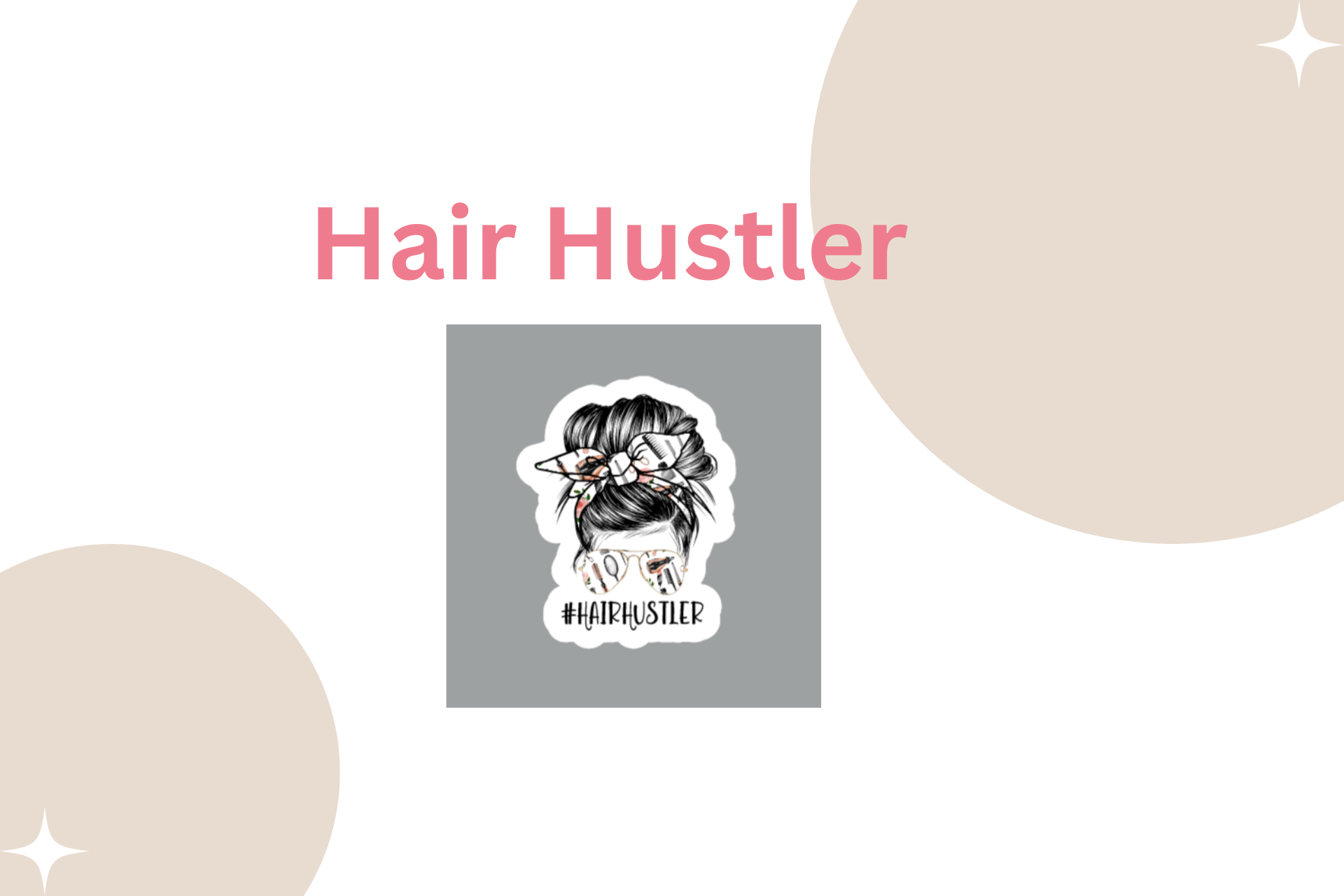 Hair Hustler Sticker