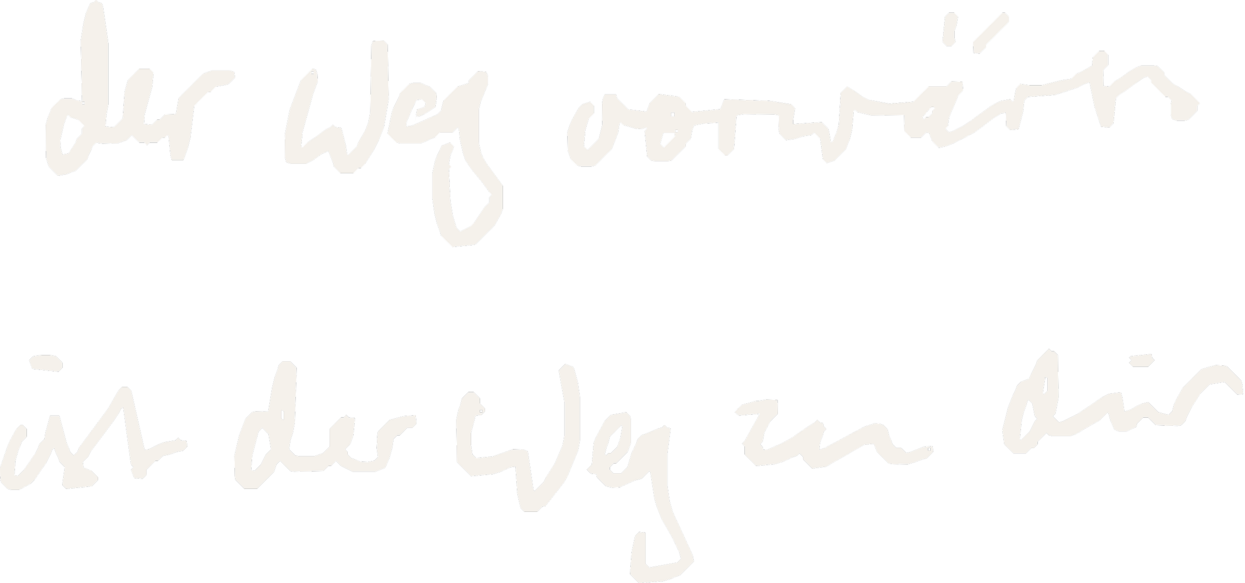 der Weg vorwärts ist der Weg zu dir
