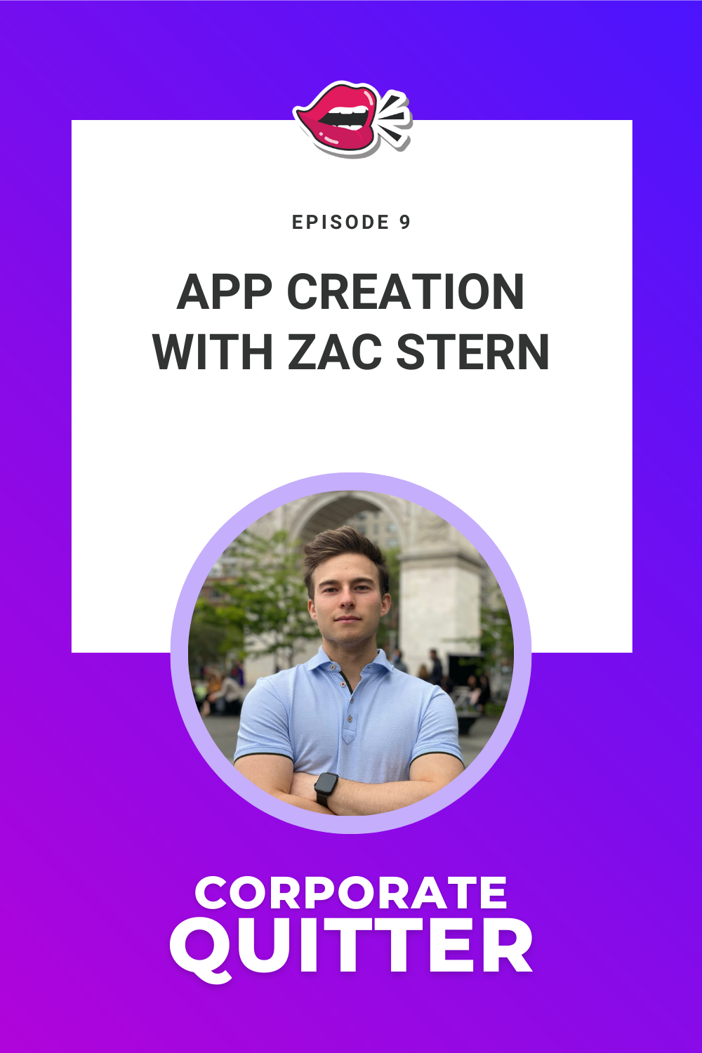 EP 9. APP CREATION WITH ZAC STERN
