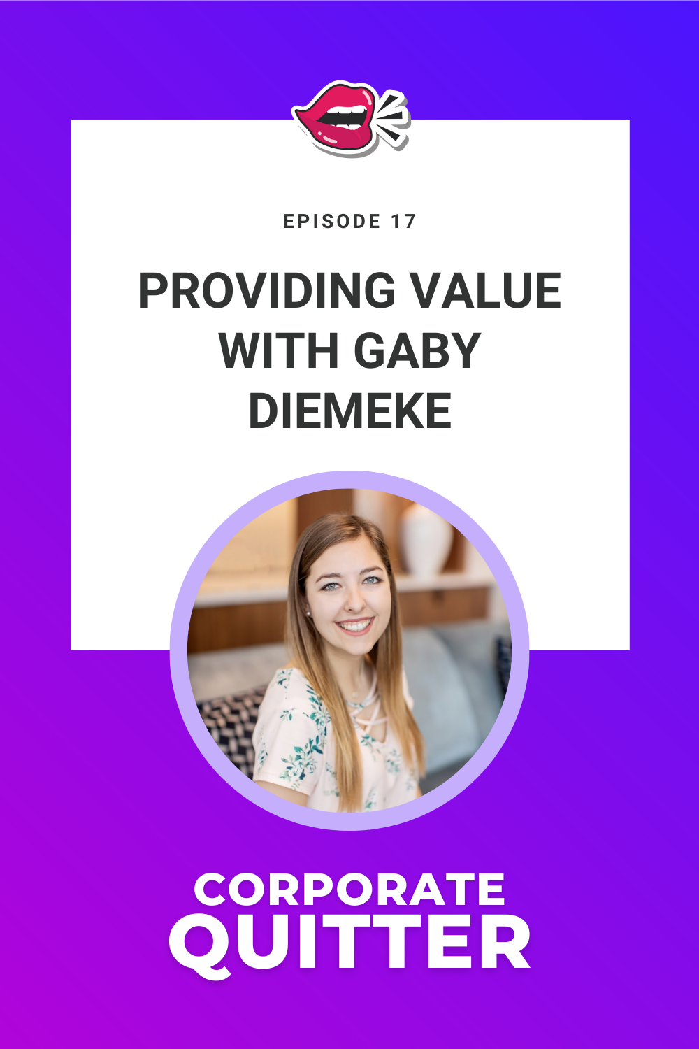 EP 17. PROVIDING VALUE WITH GABY DIEMEKE