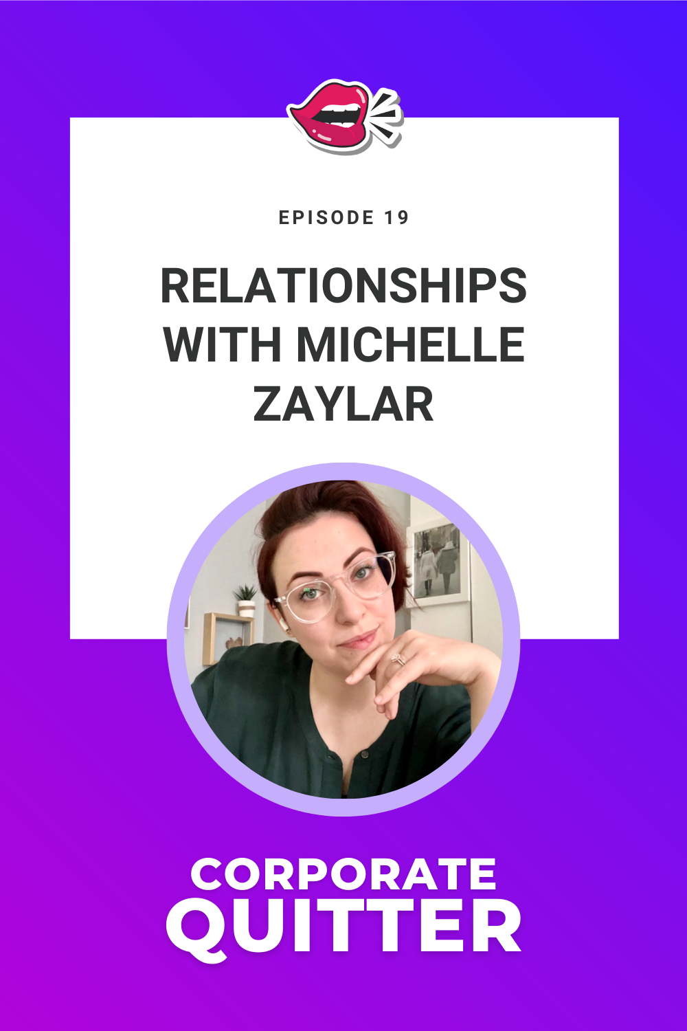 EP 19. RELATIONSHIPS WITH MICHELLE ZAYLAR
