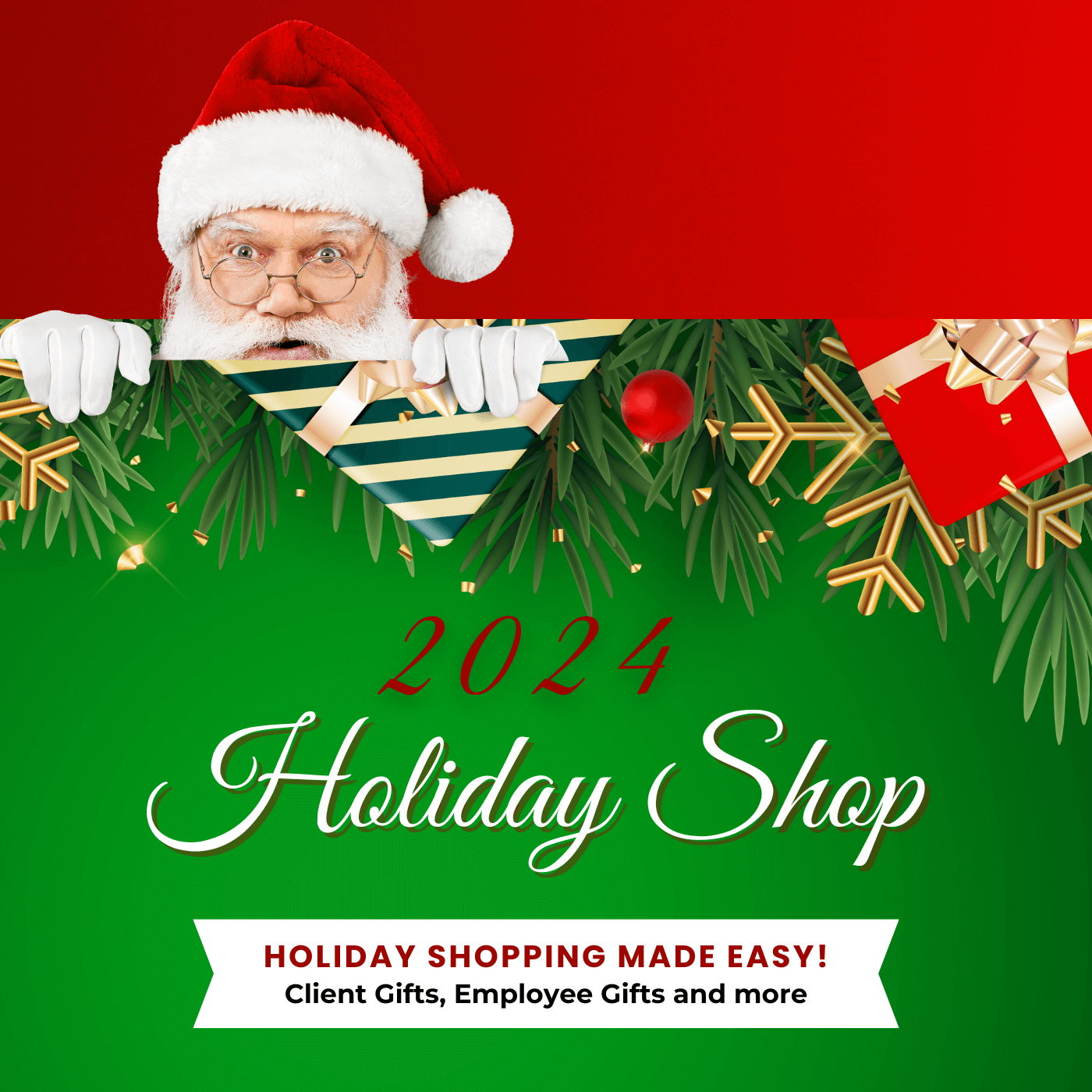 Santa peeks from the top of a festive banner decorated with gift boxes and greenery, promoting client, employee, and holiday gifts.