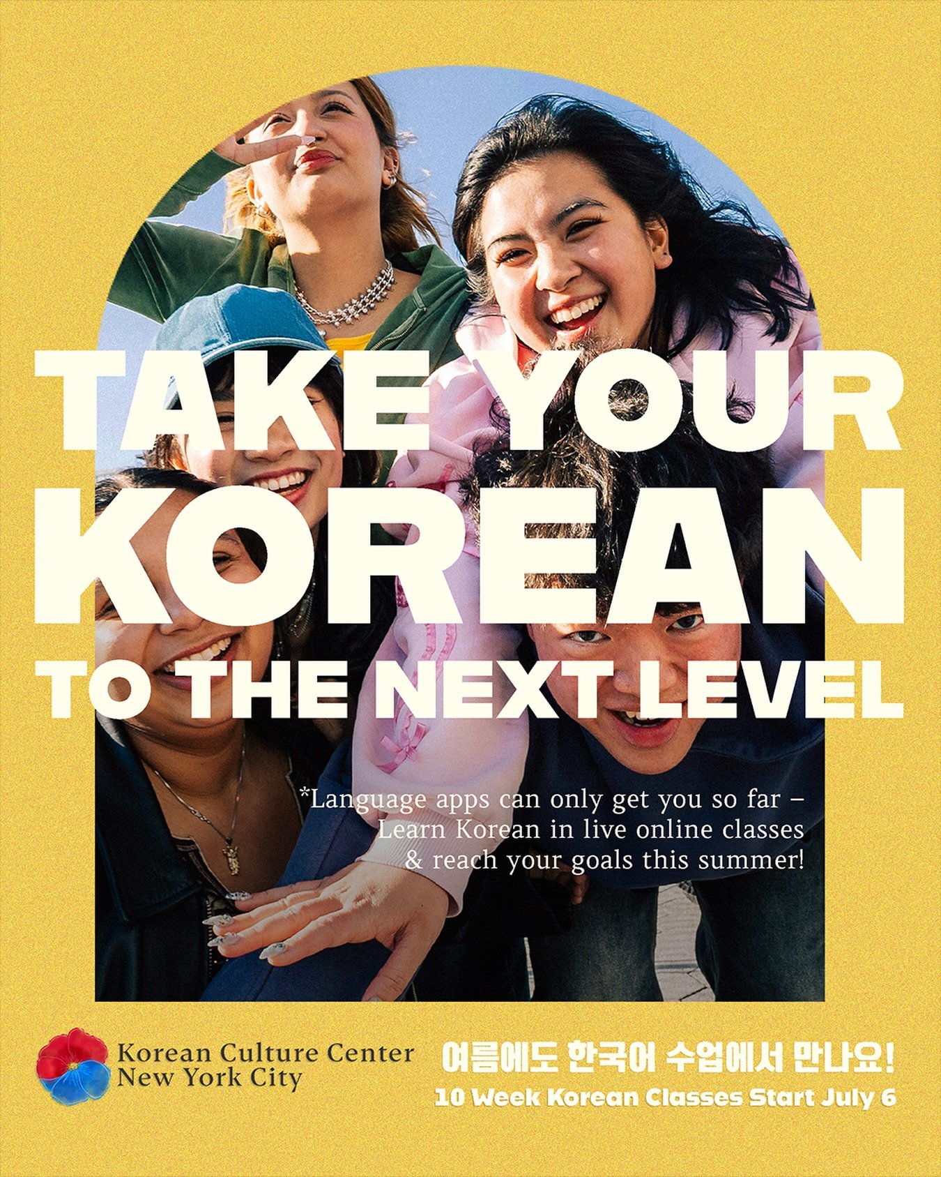 Language apps are a place to start &mdash; but when it&rsquo;s time to level up your Korean Language skills, it&rsquo;s time to get in class!

Join us wherever you are for 10 weeks of Live online classes offered Mon-Sat. The next session kicks off Ju