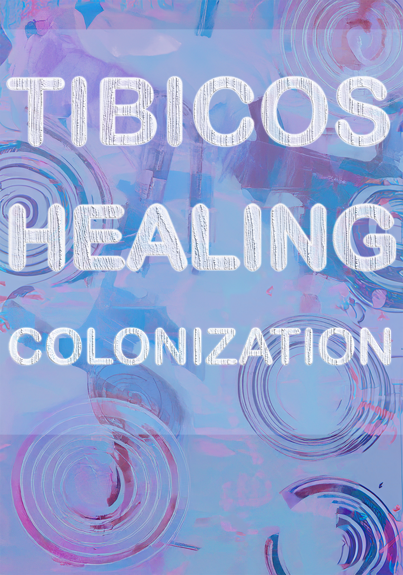 Tibicos:In Healing Colonization