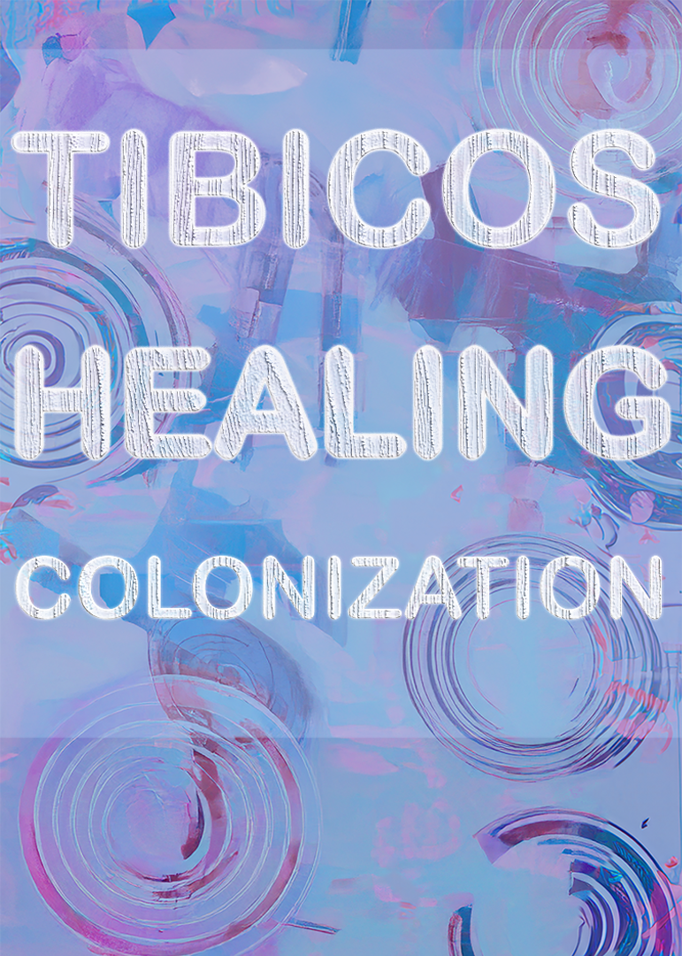 Tibicos:In Healing Colonization