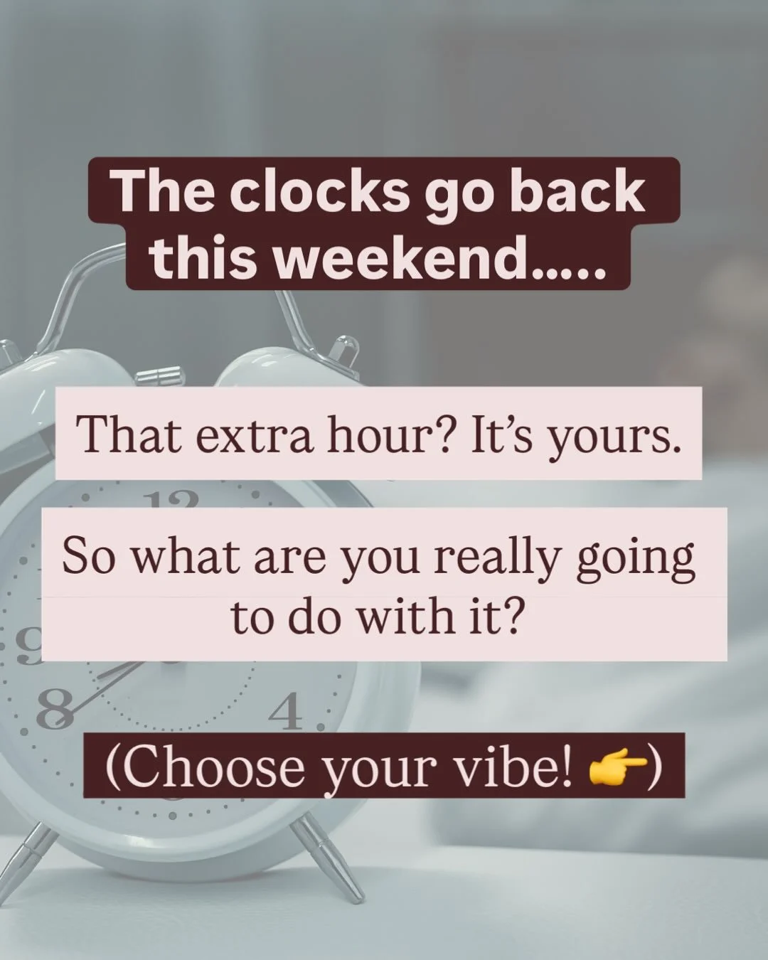 It&rsquo;s that time again&hellip; the clocks go back this weekend ⏰

So tell me, which one are you?

🦉 Night Owl (Netflix and no guilt)
🐦 Early Bird (all the morning wellness plans)
🛏️ Exhausted Pigeon (horizontal&hellip; no alarm&hellip; bliss)
