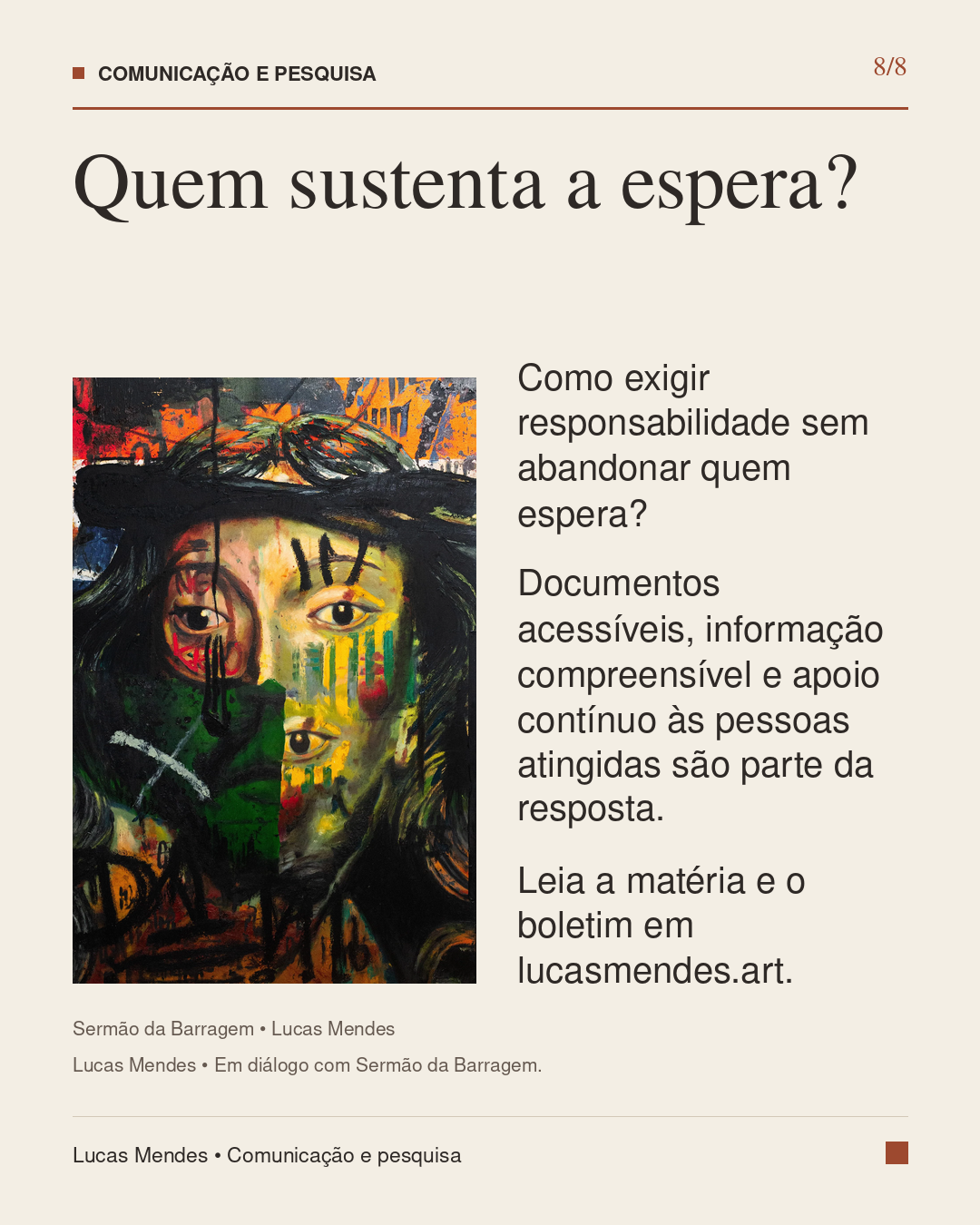 8/8 — Quem sustenta a espera?. Texto integral disponível abaixo da galeria.