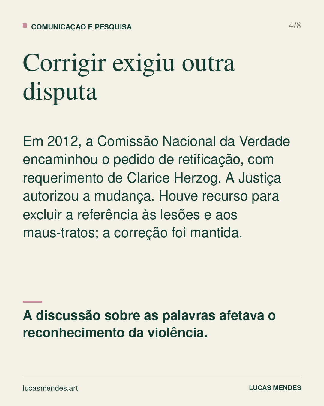 4/8 — Corrigir exigiu outra disputa