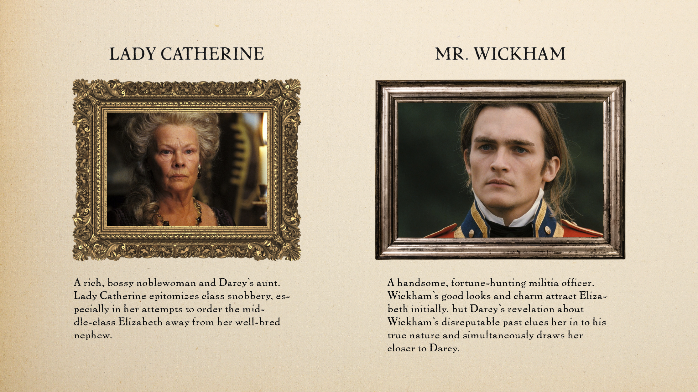 PRIDE AND PREJUDICE spec feature film pitch deck. Character page for Lady Catherine and Mr. Wickham. Designed by Nicole Smolen of SMOLDER.