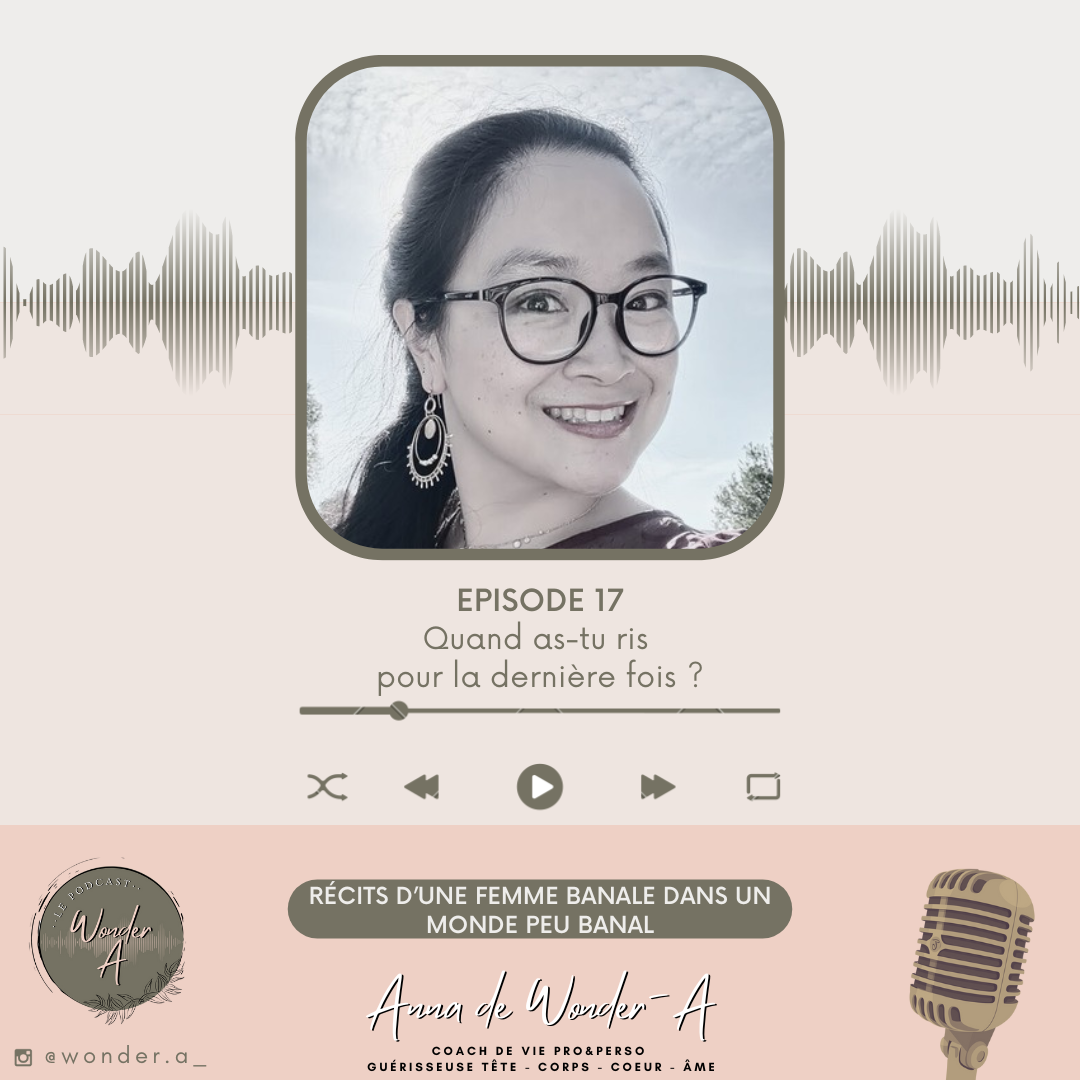 Episode 17- Quand as-tu ris pour la dernière fois ?