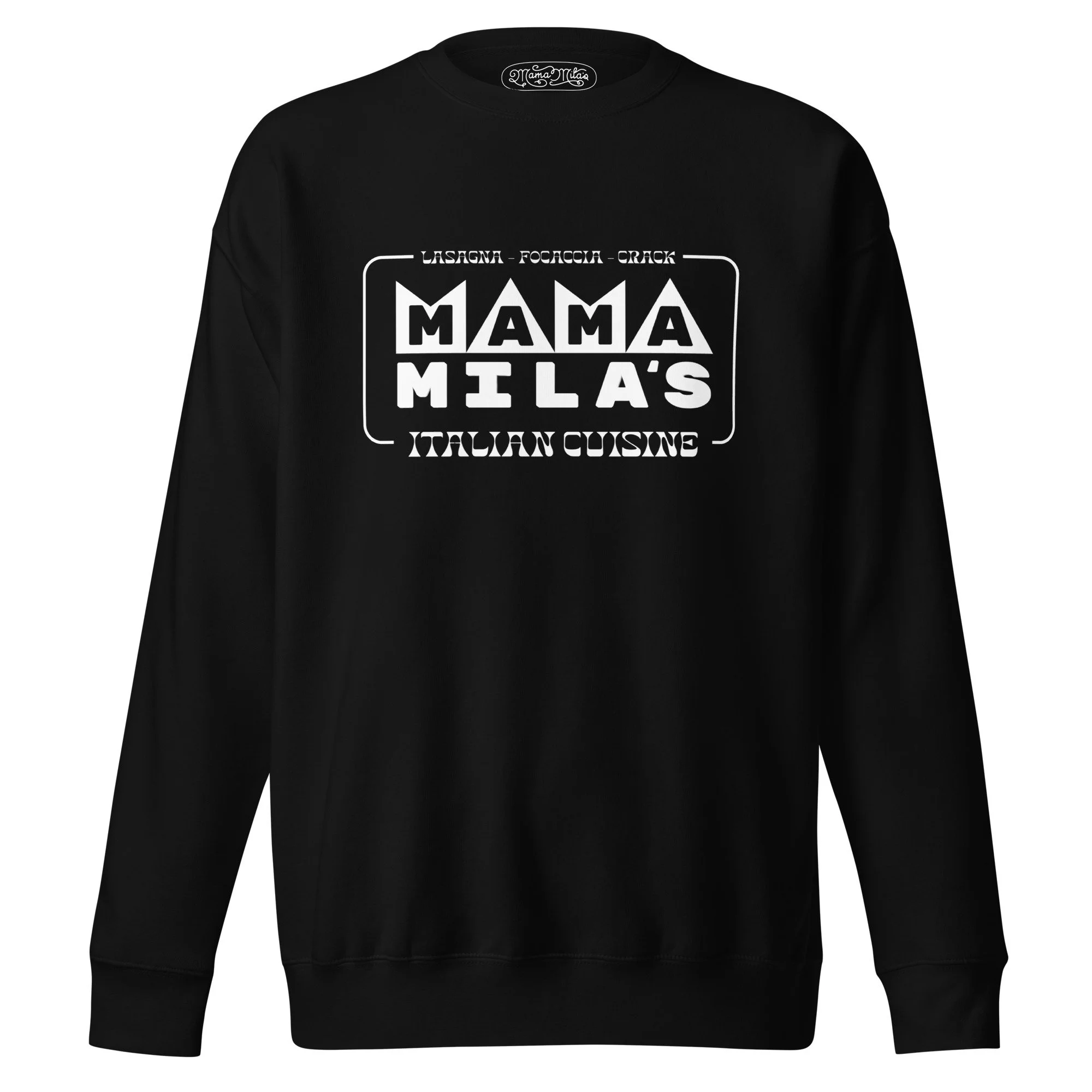 Black sweatshirt with a white vintage Mama Mila's design on it, featuring the words Focaccia, Lasagna, Crack and Italian Cuisine"