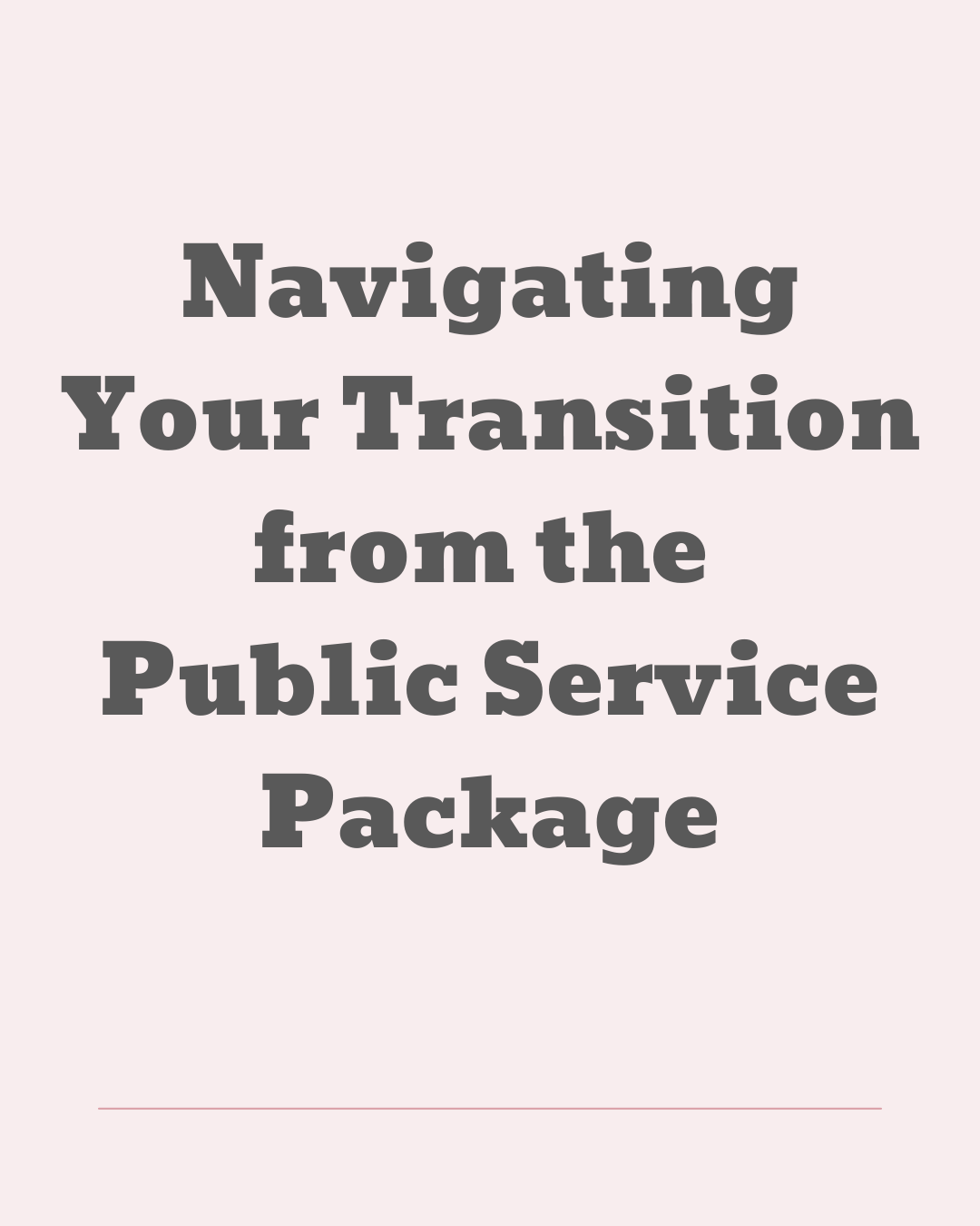 Navigating Your Transition from the Public Service