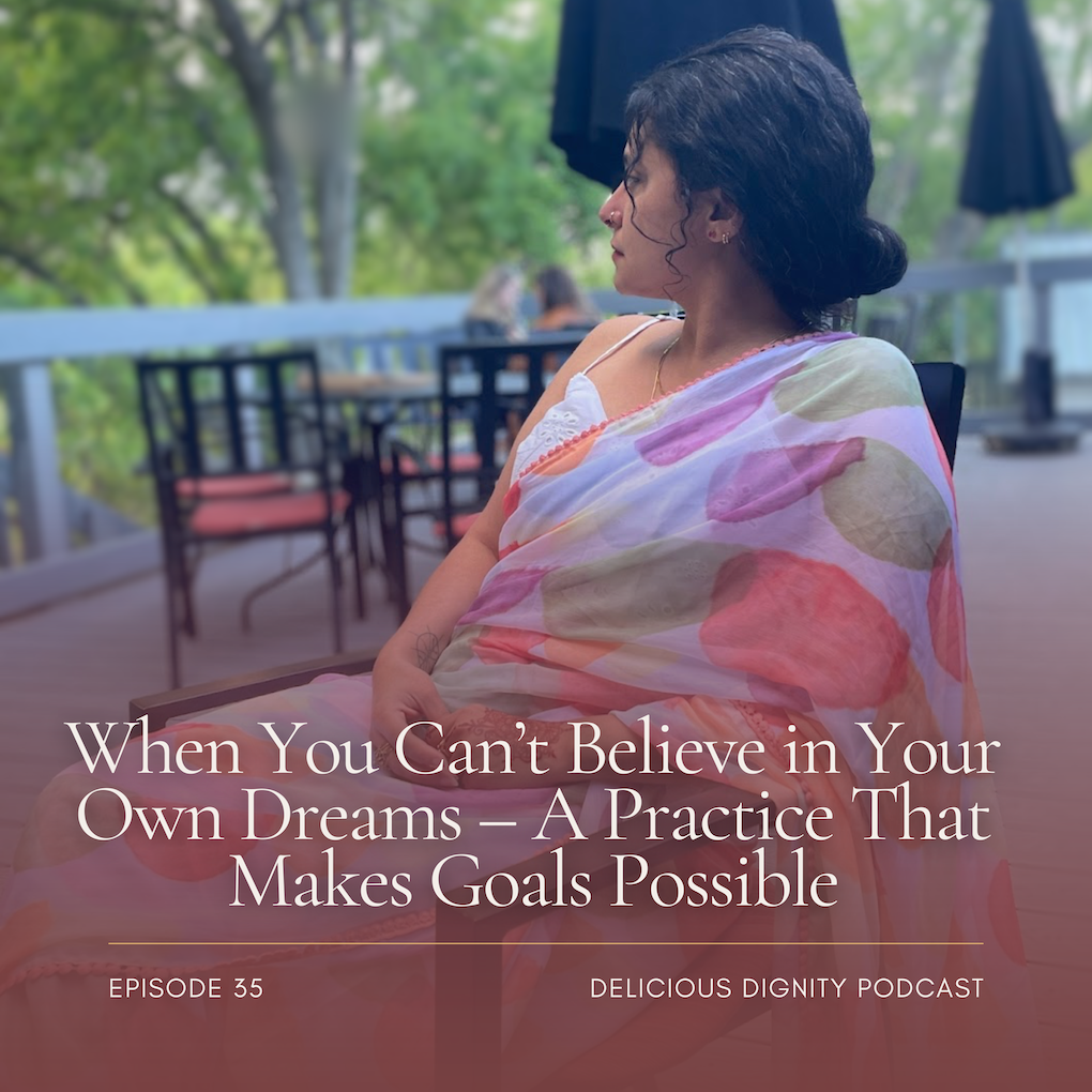 episode 35: ritual of believing in your own dreams