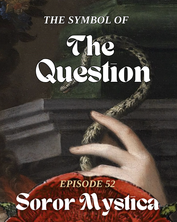 Episode 52: The Symbol of the Question