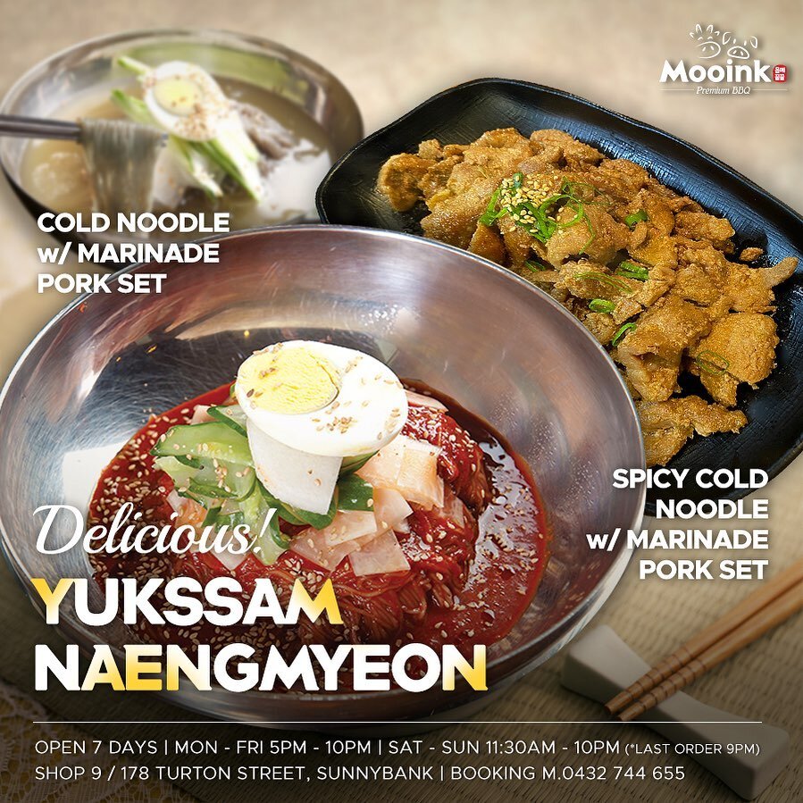 Come and try our Cold Noodles😋

🥢Cold Noodle &amp; Marinade Pork Set
🥢Spicy Cold Noodle &amp; Marinade Pork Set
(Yukssam-Naengmyeon)

Don&rsquo;t forget!
Mooink is open for lunch on weekend! 

🥩Mooink Premium BBQ🥩

👉Open 7 days | MON - FRI 5pm 