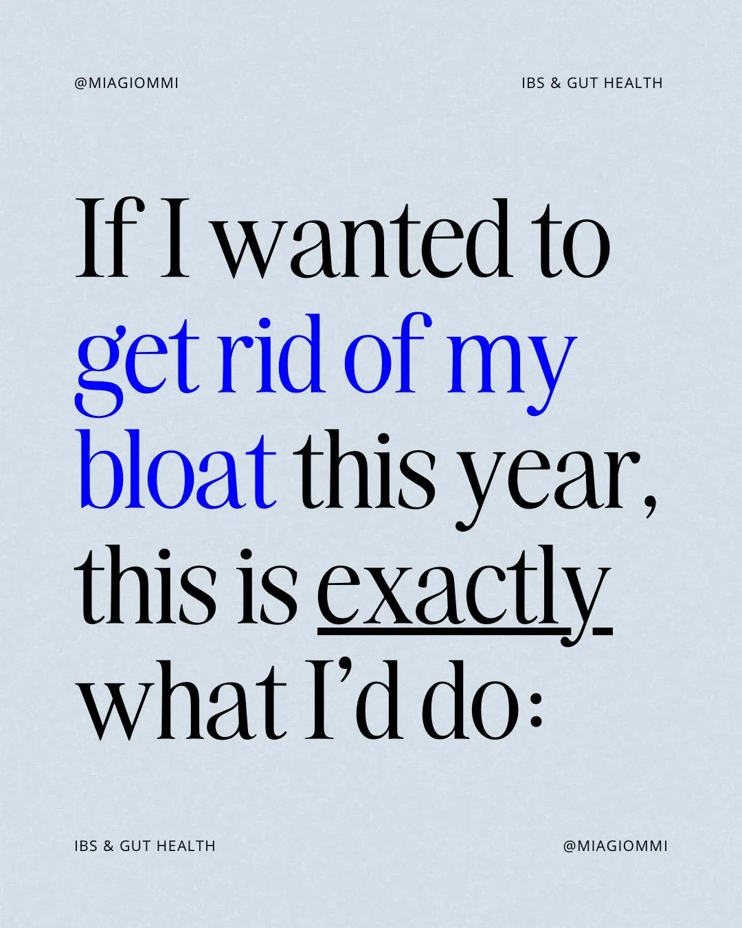 Strategies that&rsquo;ll actually help resolve your bloating long-term 🤝

If you&rsquo;ve been dealing with your bloat forever

AND you&rsquo;ve done everything to fix it:

The dietary changes, supplements, doctors appointments, tests, scopes, blood