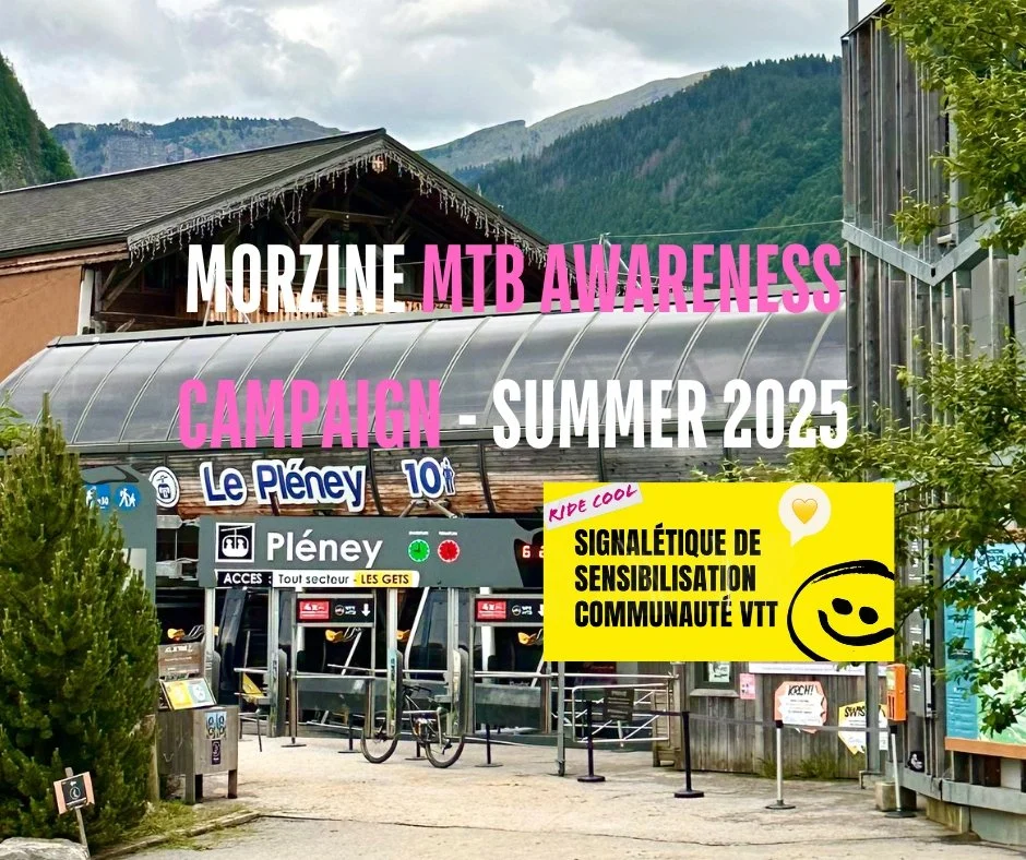 mtb AWARENESS CAMPAIGN. MORZINE-AVORIAZ - SUMMER 2025