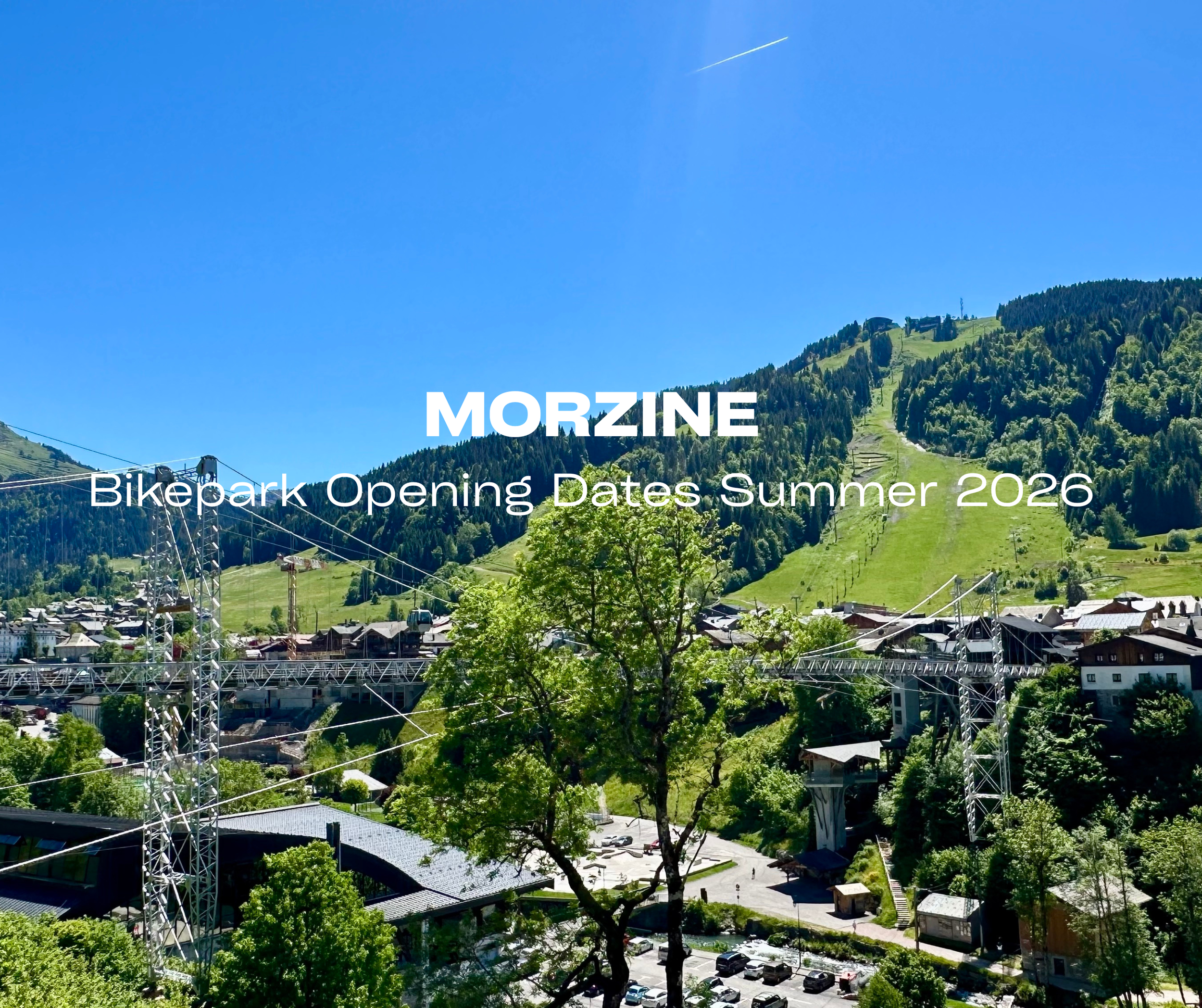 Morzine Bikepark Dates - Summer 2026