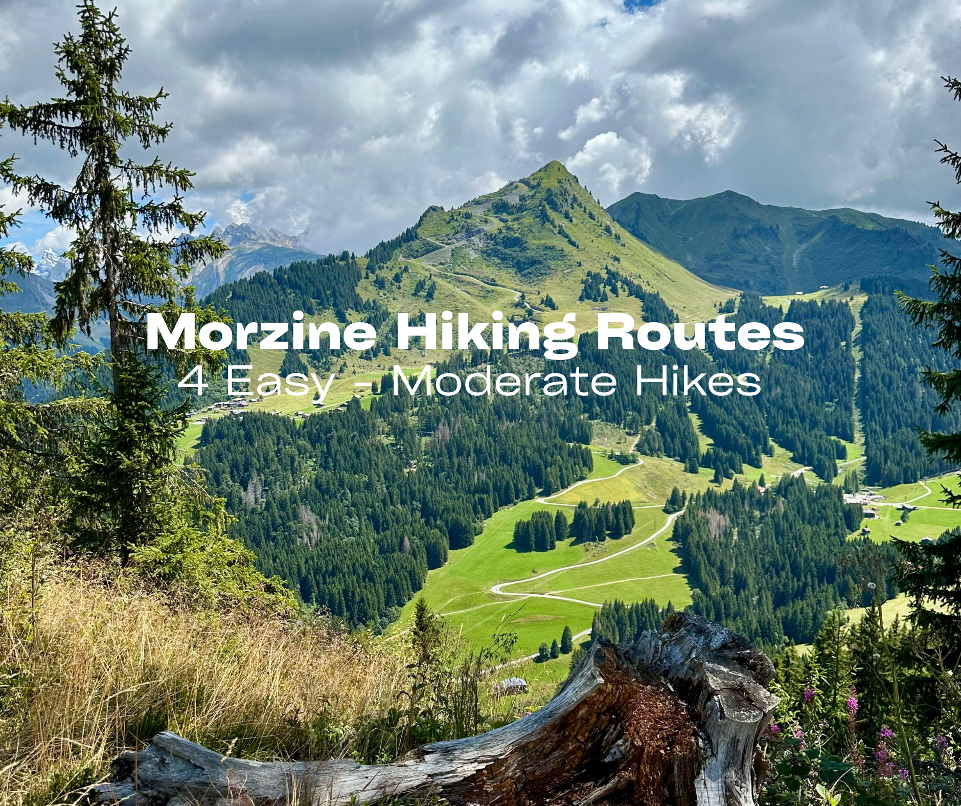 4 Easy - Moderate Hiking Routes in Morzine