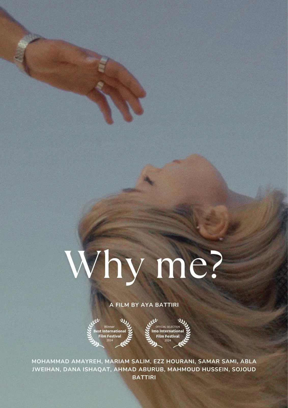 Why Me?
 is a poetic short film about love, self-discovery, and finding your place in life. Directed by Aya Baitiri, and shot and produced by Mohammad El Amaireh.
