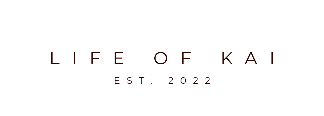 LIFE OF KAI EST. 2022
