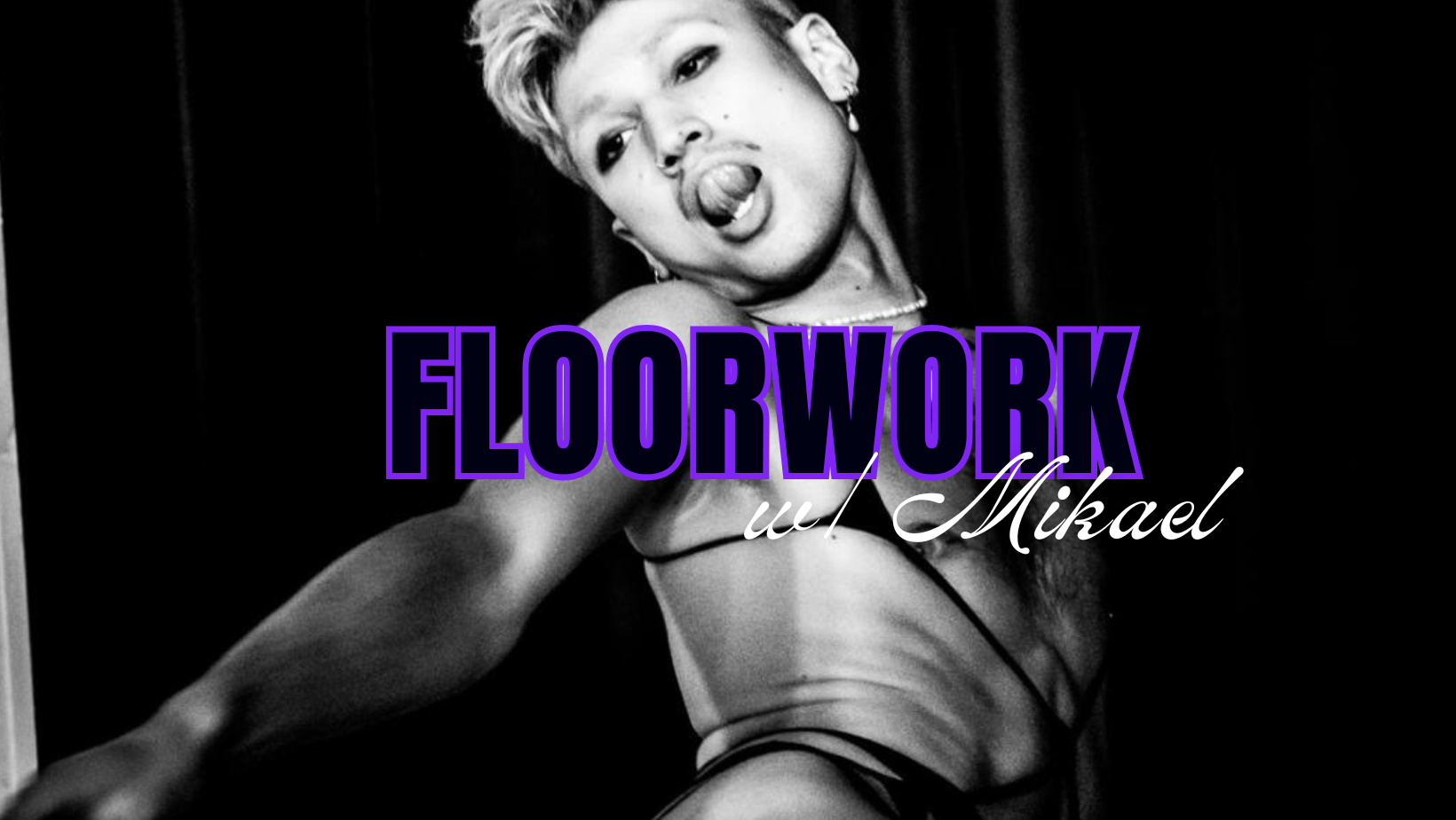 FLOORWORK W/ MIKAEL