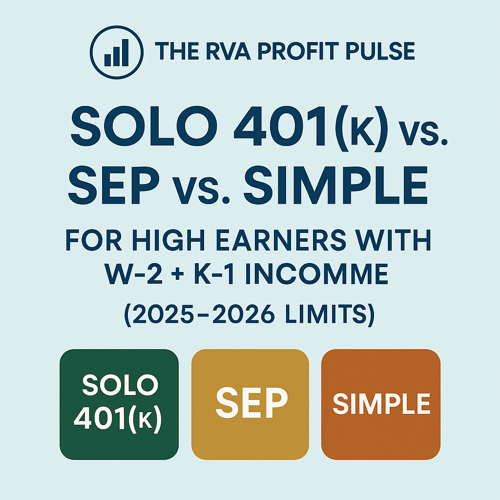 Solo 401(k) vs. SEP vs. SIMPLE for High Earners With W‑2 + K‑1 Income (2025–2026 Limits)