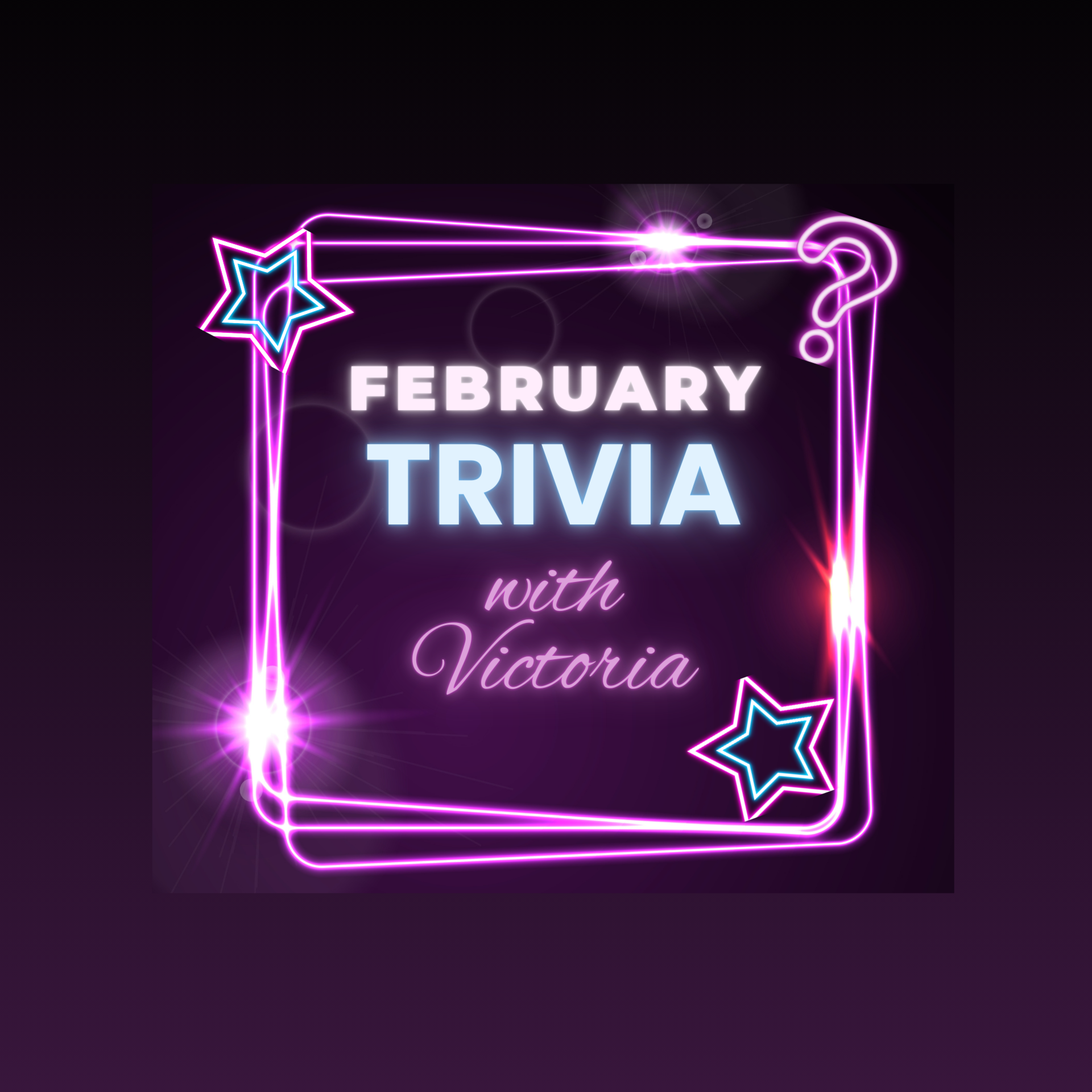 February Trivia with Victoria
