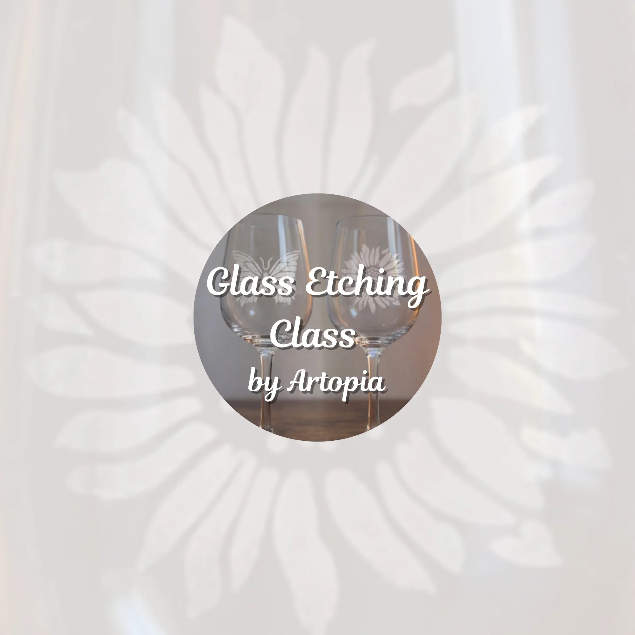 Glass Etching Class by Artopia