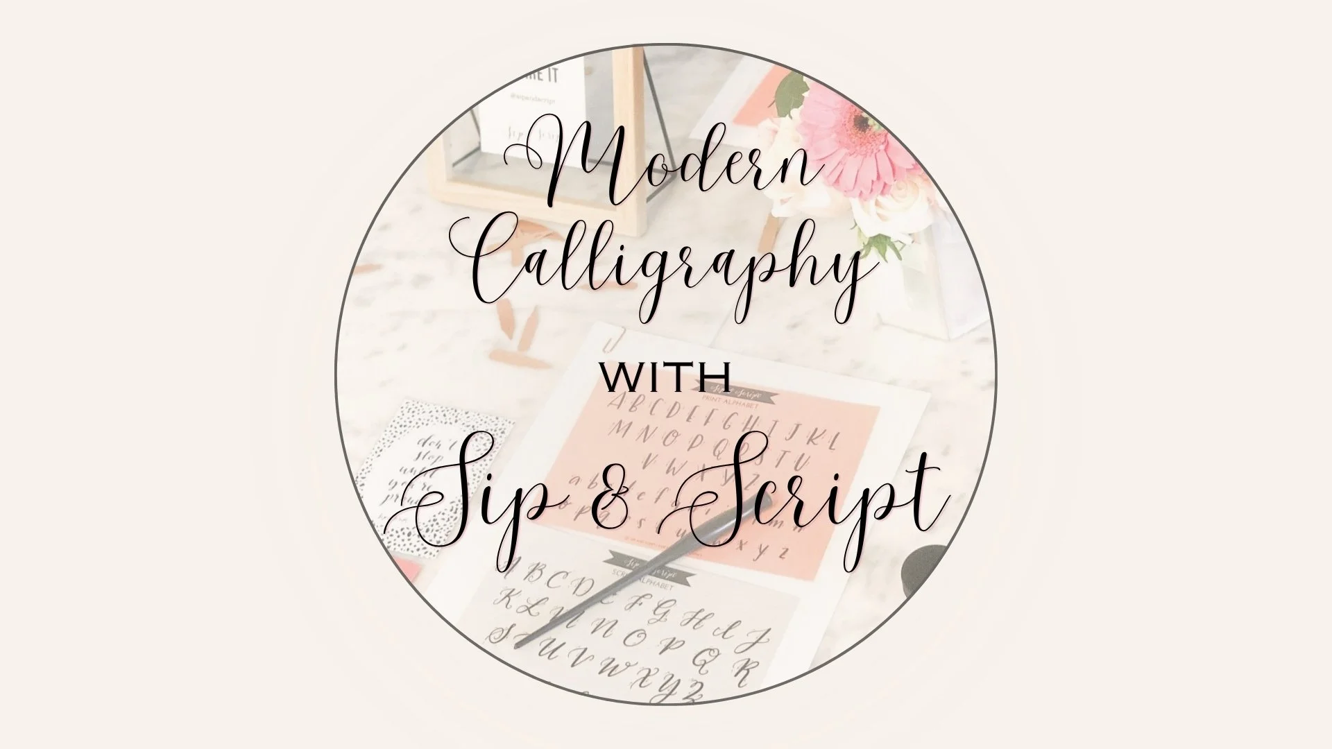 Modern Calligraphy with Sip & Script