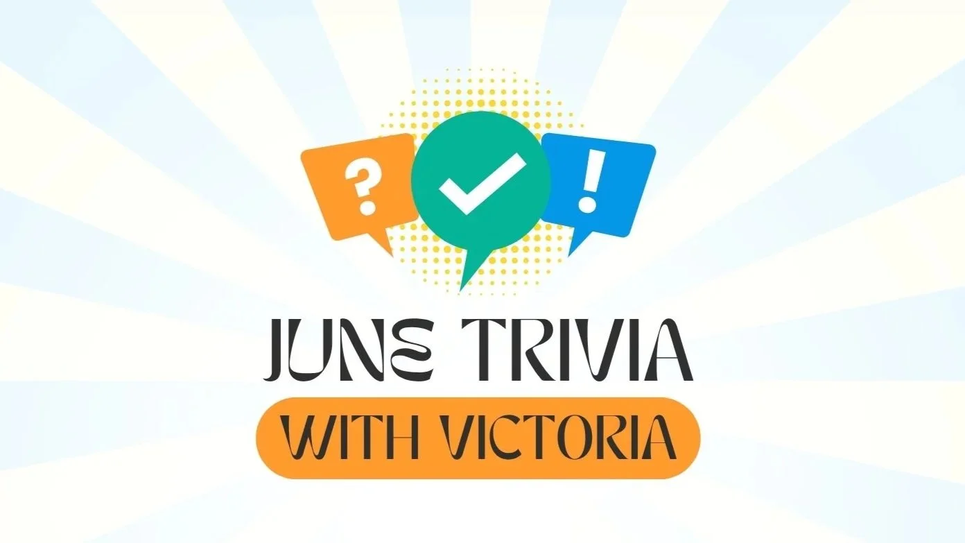 June Trivia with Victoria