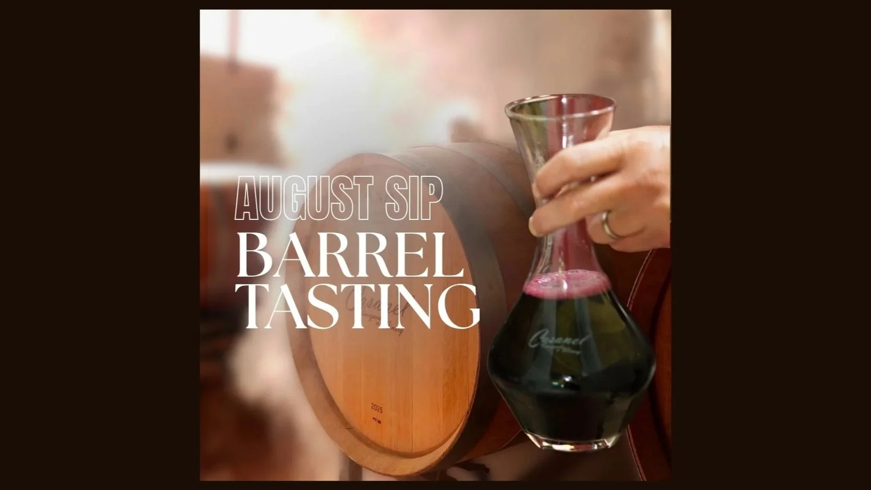 August Sip: Our Barrel Tasting