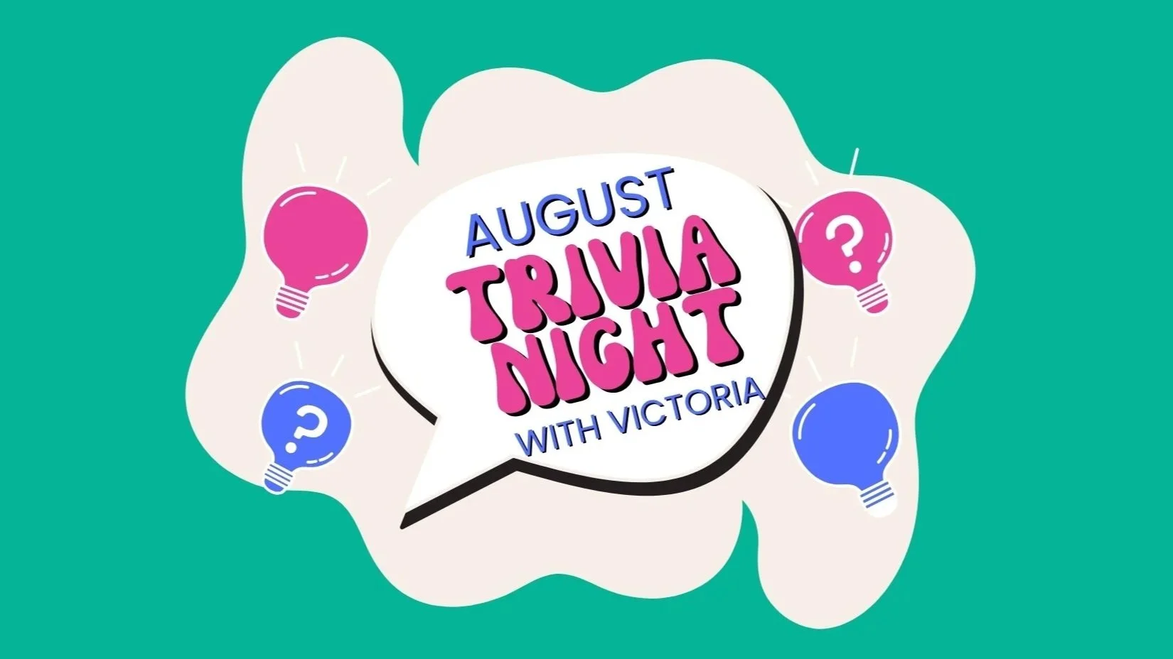 August Trivia with Victoria
