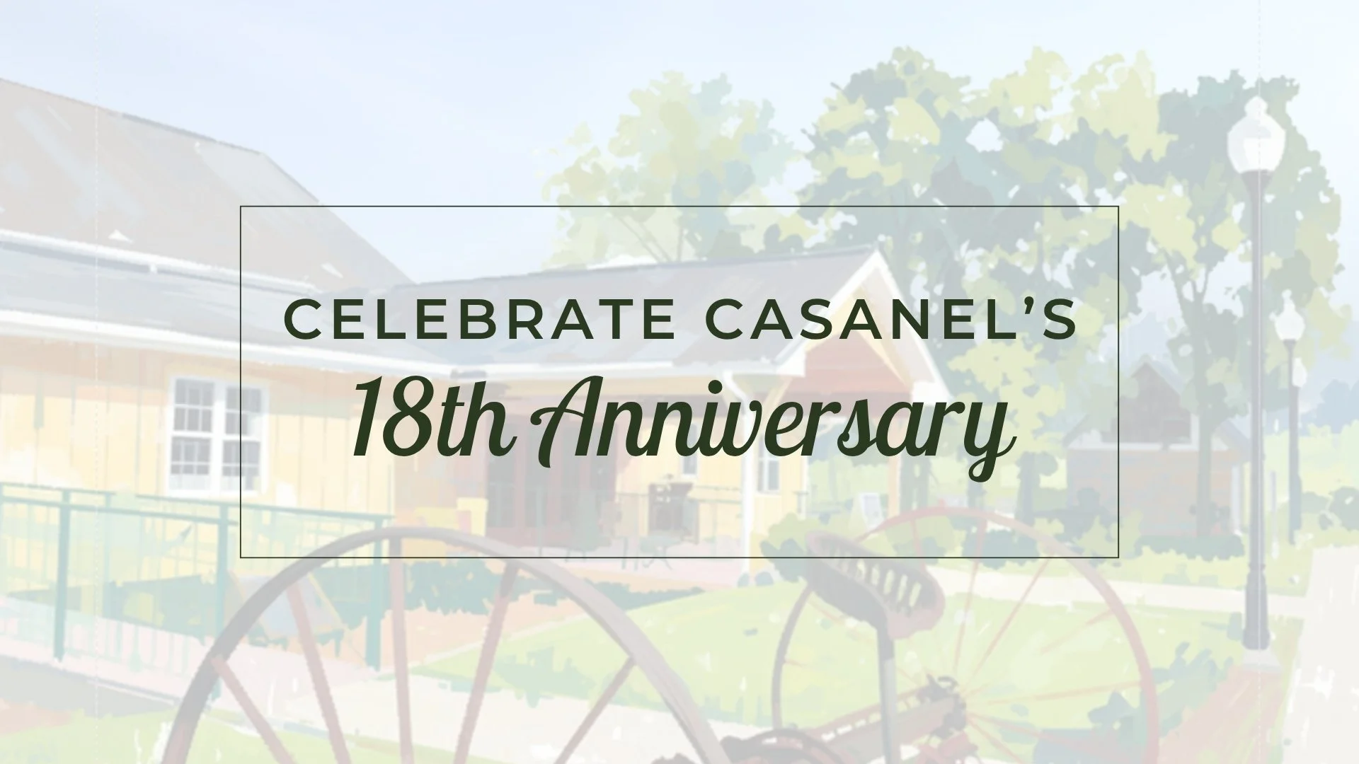 Casanel's 18th Anniversary Weekend