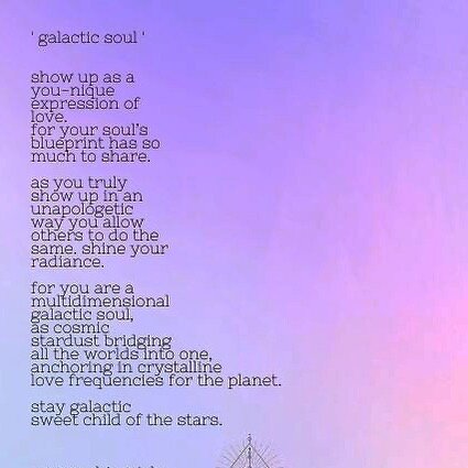 &lsquo; show up as a 
you-nique 
expression of 
love.
for your souls 
blueprint has so 
much to share.

as you truly 
show up in an 
unapologetic 
way you allow 
others to do the 
same. shine your 
radiance.

for you are a 
multidimensional 
galactic