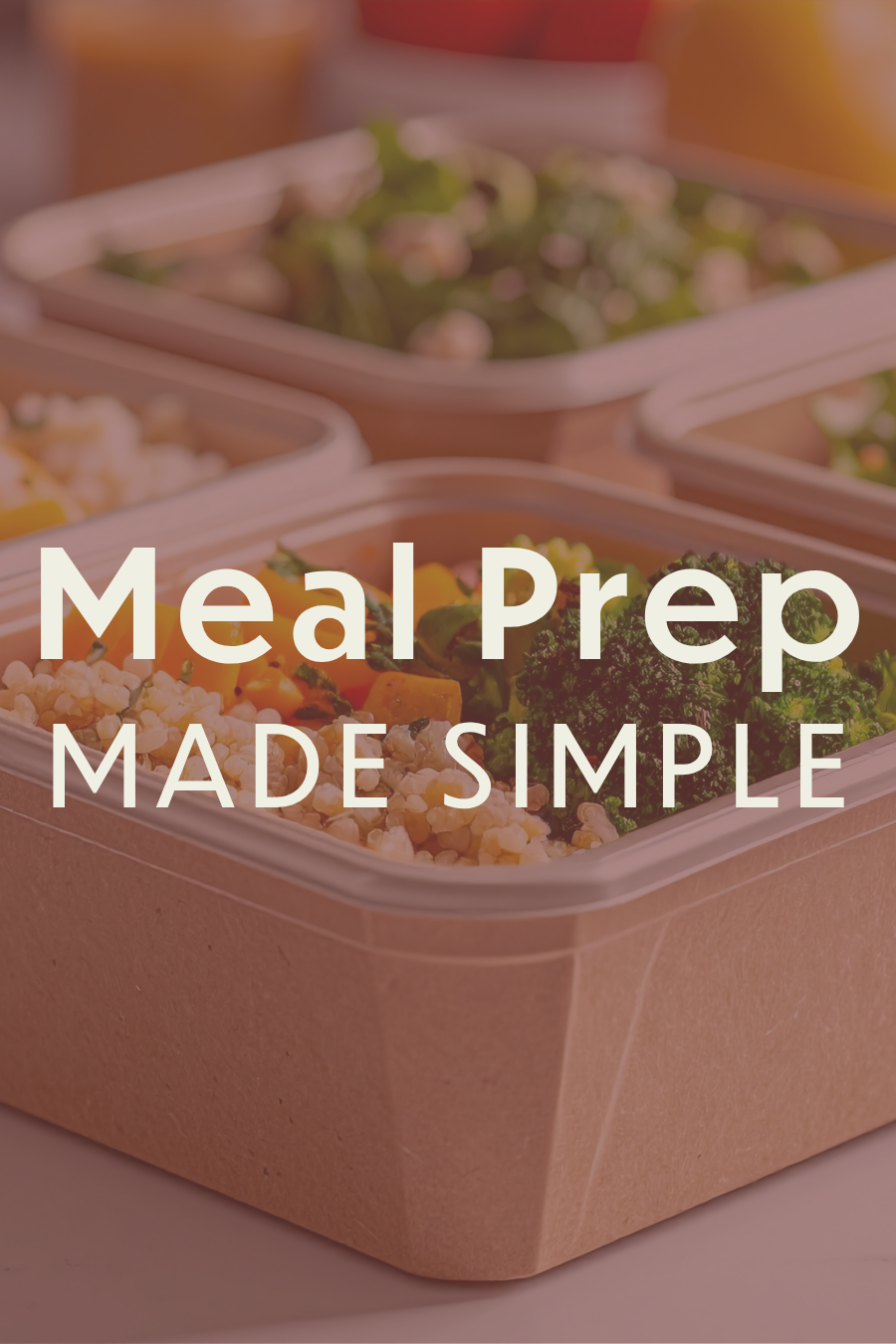 Meal Prep Made Simple