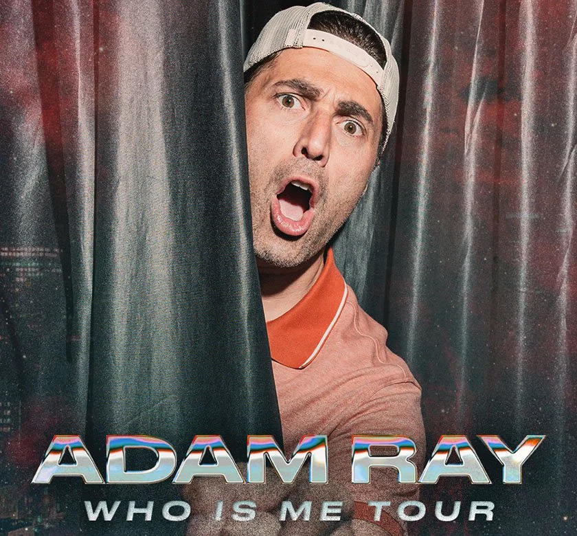 Adam Ray: WHO IS ME Tour