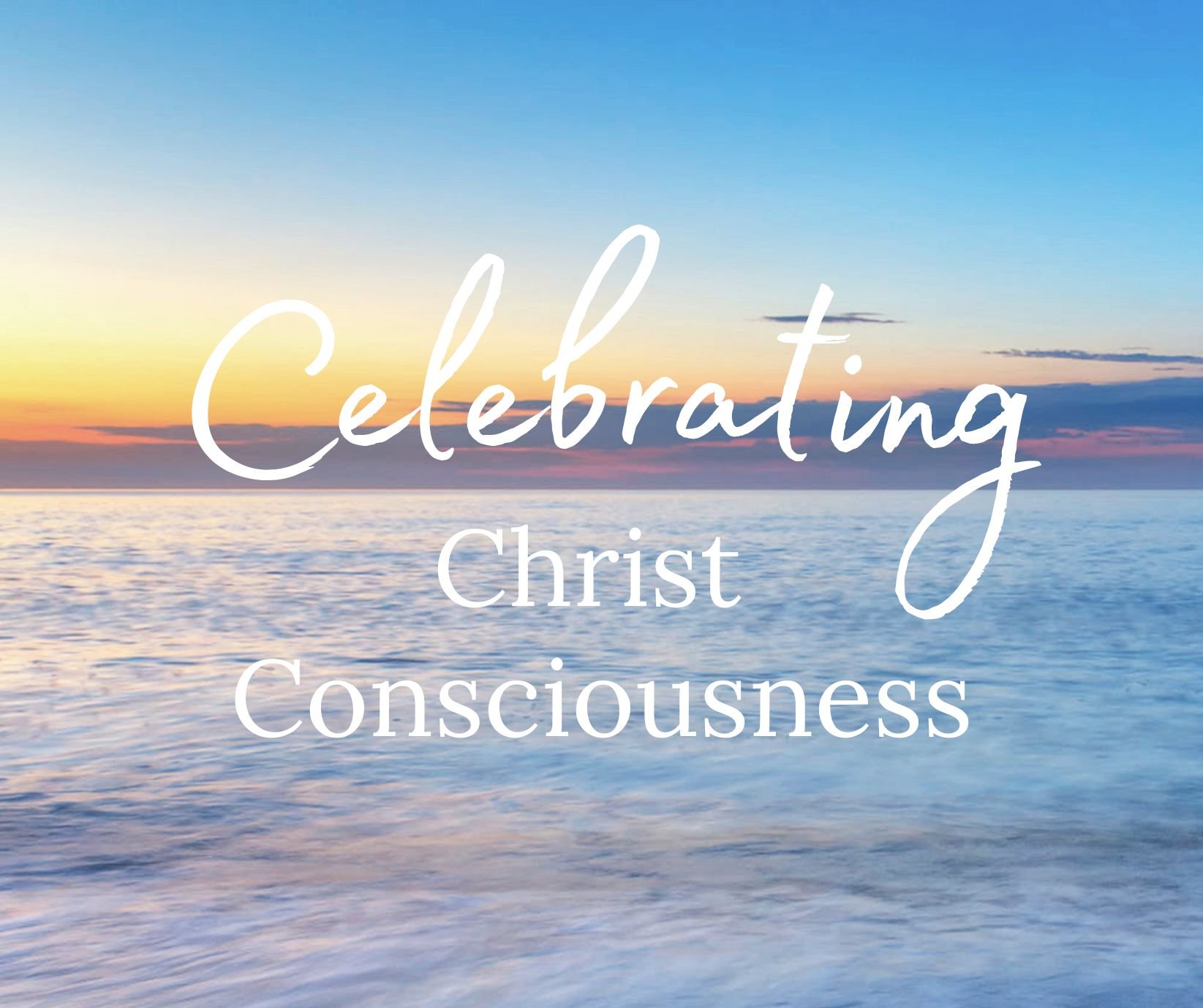 Celebrating Christ Consciousness          Workshop