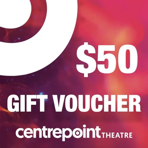 Vouchers — Centrepoint Theatre