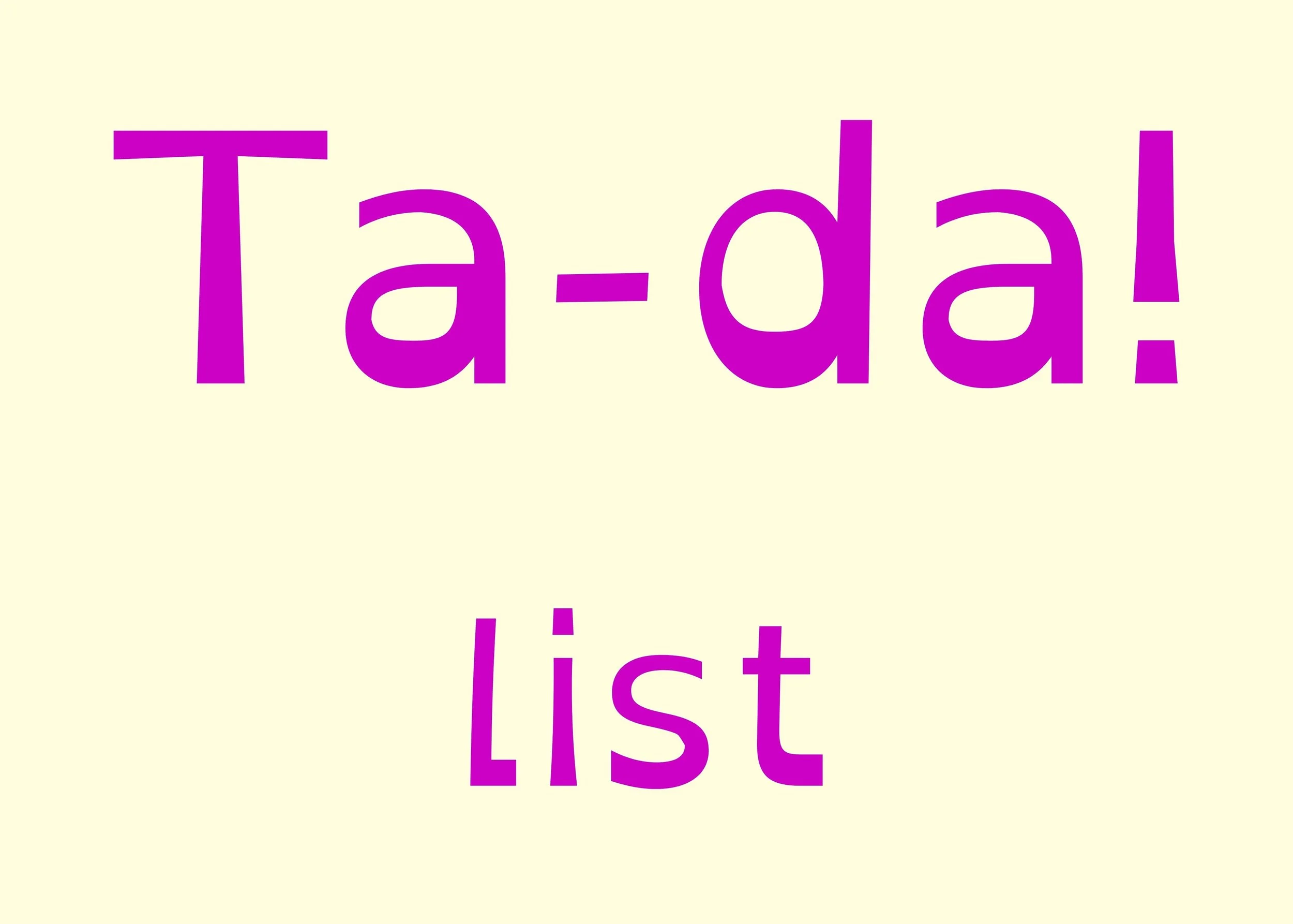 ADHD task support: The Ta-Da! list